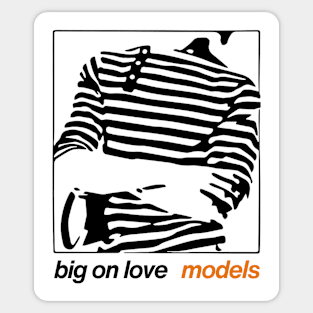 Models Band - Big On Love Sticker